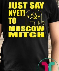 Kentucky Democrats Shirt Just Say Nyet To Moscow Mitch T-Shirt Putins Mitch Shirt