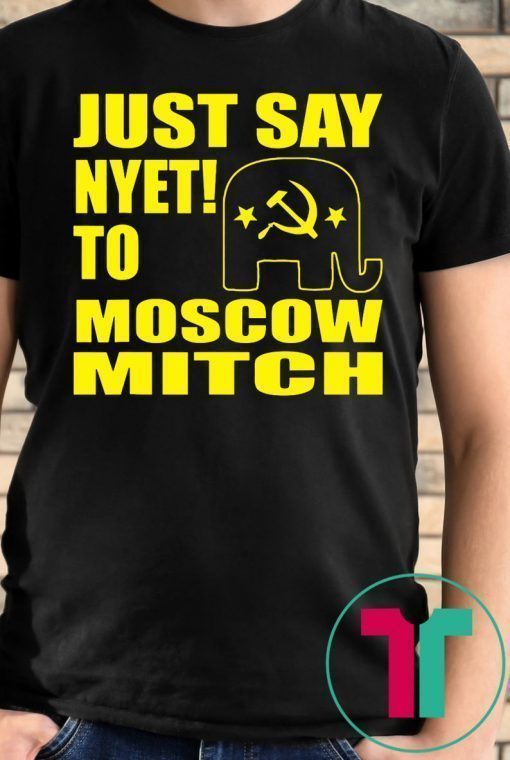 Kentucky Democrats Shirt Just Say Nyet To Moscow Mitch T-Shirt Putins Mitch Shirt