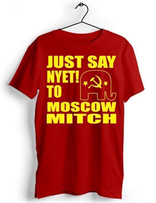 Kentucky Democrats Shirt Just Say Nyet To Moscow Mitch T-Shirt Putins Mitch Shirt