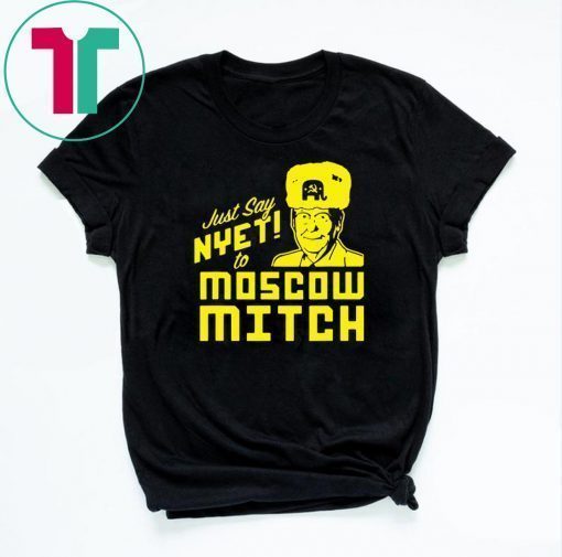 Just Say Nyet To Moscow Mitch Tees Moscow Mitch Traitor Classic Gift T-Shirt