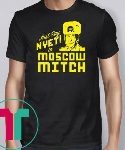 Just Say Nyet To Moscow Mitch Unisex Funny T-Shirt