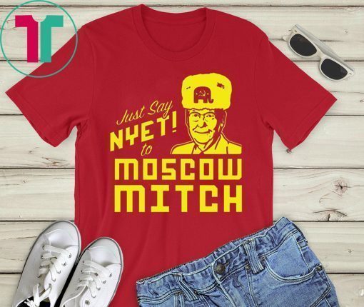 Kentucky Democrats Shirt Just Say Nyet to Moscow Mitch Shirt