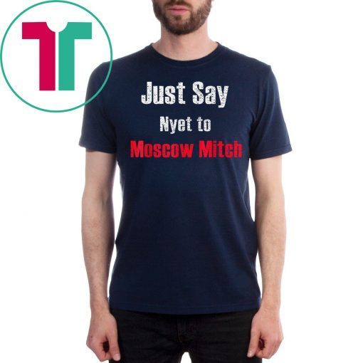 Just say Nyet to Moscow Mitch 2020 T-Shirt