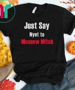 Kentucky Democrats 2020 Just say Nyet to Moscow Mitch T Shirt