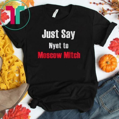 Kentucky Democrats 2020 Just say Nyet to Moscow Mitch T Shirt