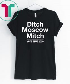 Kentucky Democrats Ditch Moscow Mitch Vote Blue 2020 Kentucky Democrats Gift T-Shirts