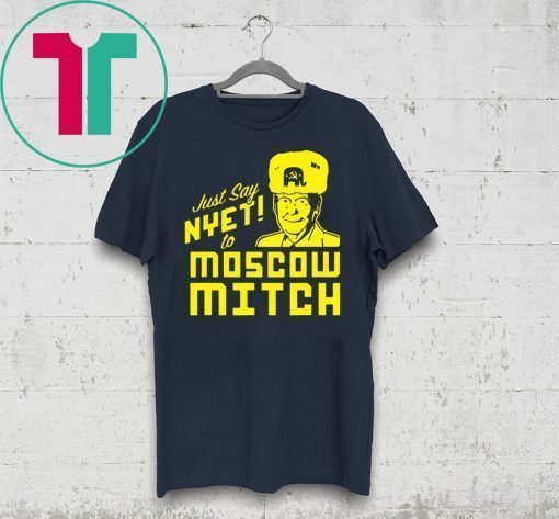 Kentucky Democrats 2020 Shirt Just Say Nyet To Moscow Mitch T-Shirt