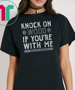 Knock On Wood If You're With Me Oakland Football Shirt