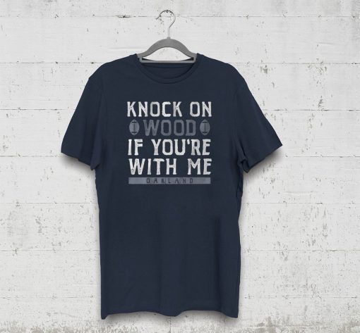 Knock On Wood If You're With Me Tee Shirt