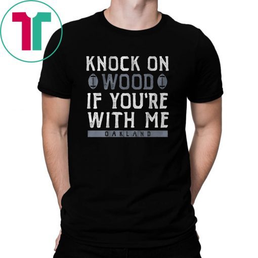 Knock On Wood If You're With Me Tee Shirt