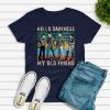Krueger Michael Jason Leatherface Hello Darkness my old friend shirt