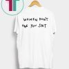Kyrie Irving Women Don’t Owe You Shit Shirt