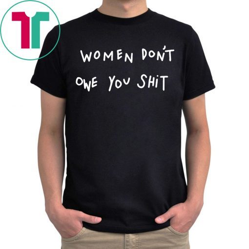 Kyrie Irving Women Don’t Owe You Shit T-Shirt