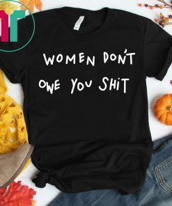 Kyrie Irving Women Don’t Owe You Shit T-Shirt