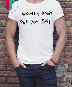 Kyrie Irving Women Don’t Owe You Shit Shirt