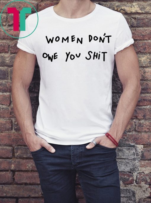 Kyrie Irving Women Don’t Owe You Shit Shirt