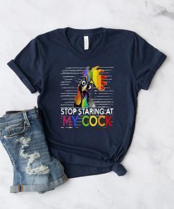 LGBT rooster stop staring at my cock shirt