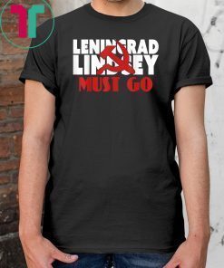 Leningrad Lindsey 2020 Election #LeningradLindsey Must Go Gift T-Shirt