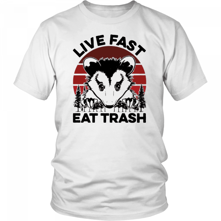 live fast eat trash t shirt