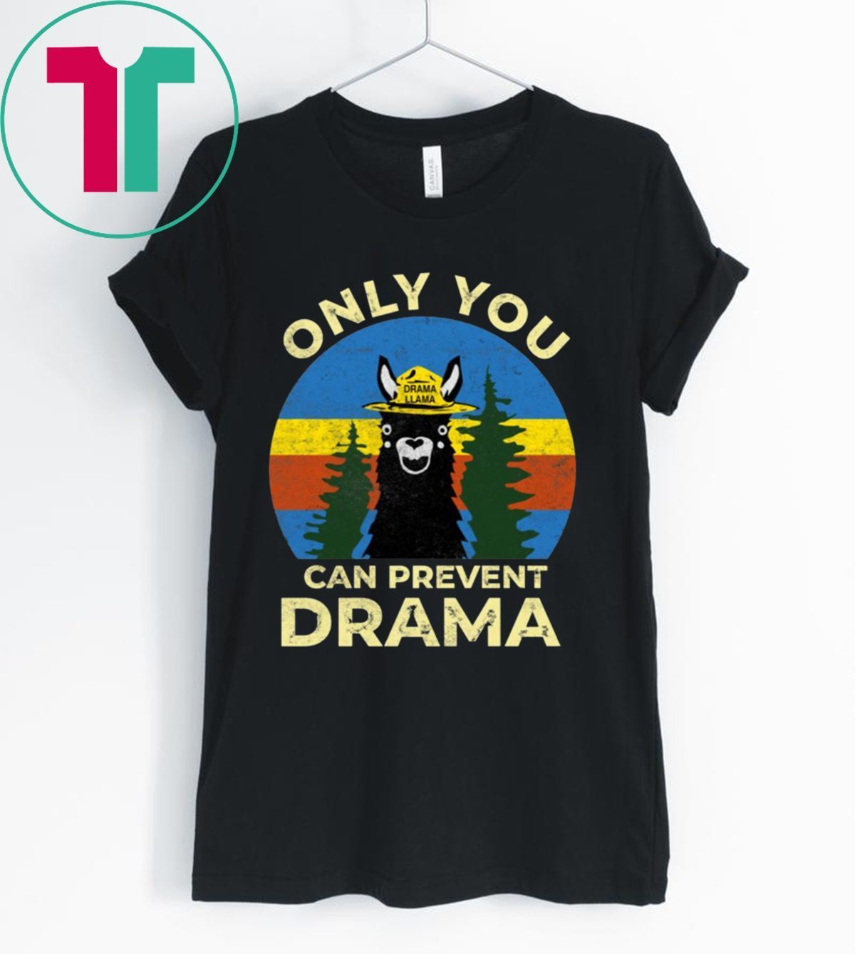 only you can prevent drama llama shirt