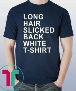 Long Hair Slicked Back White T-Shirt Tee