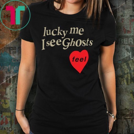 Lucky Me I See Ghosts Shirt for Mens Womens Kids