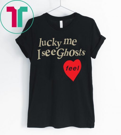 Lucky Me I See Ghosts Shirt for Mens Womens Kids