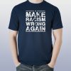 Make racism wrong again Classic Tee Shirt