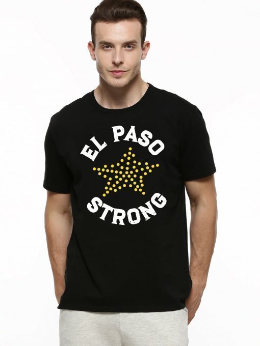 El Paso Strong T-Shirt, El Paso Shooting T Shirt