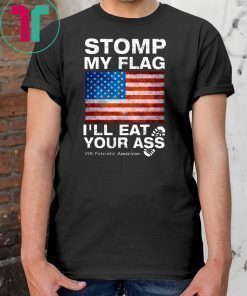 Mens Stomp My Flag I’ll Eat Your Ass Vir Patriotic American Tee Shirts
