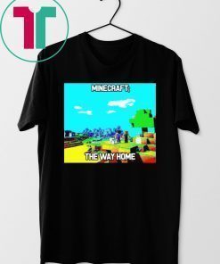 Minecraft The Way Home 2019 Shirt