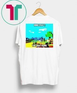 Minecraft The Way Home 2019 Shirt