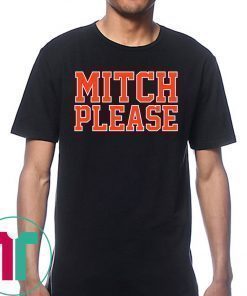 Mitch Please Tee Shirt