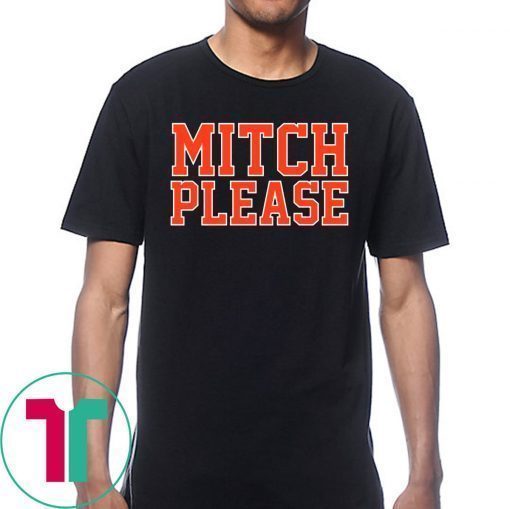 Mitch Please Tee Shirt