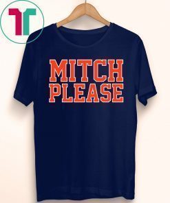 Mitch Please Tee Shirt