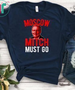 Moscow Mitch Must Go Mitch McConnell Election Security T-Shirt Kentucky Democrats Gift T-Shirt