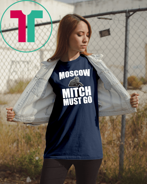 Moscow Mitch Must Go #MoscowMitch McConnell T-Shirt