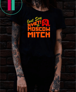 Moscow Mitch Must Go #MoscowMitch T-Shirt