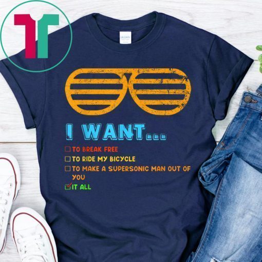 Music Lover I Want It All Music T-Shirt