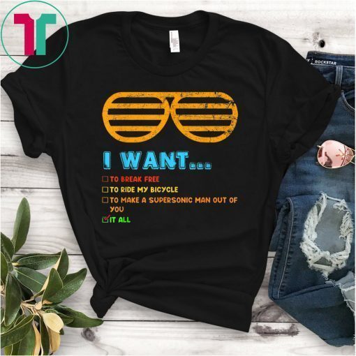 Music Lover I Want It All Music T-Shirt