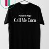 My Favorite People Call Me Coco T-Shirt