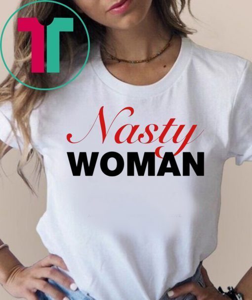 Nasty Woman Mens 2019 Tee Shirt