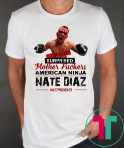 Nate Diaz I’m Not Surprised Motherfucker Shirt for Mens Womens