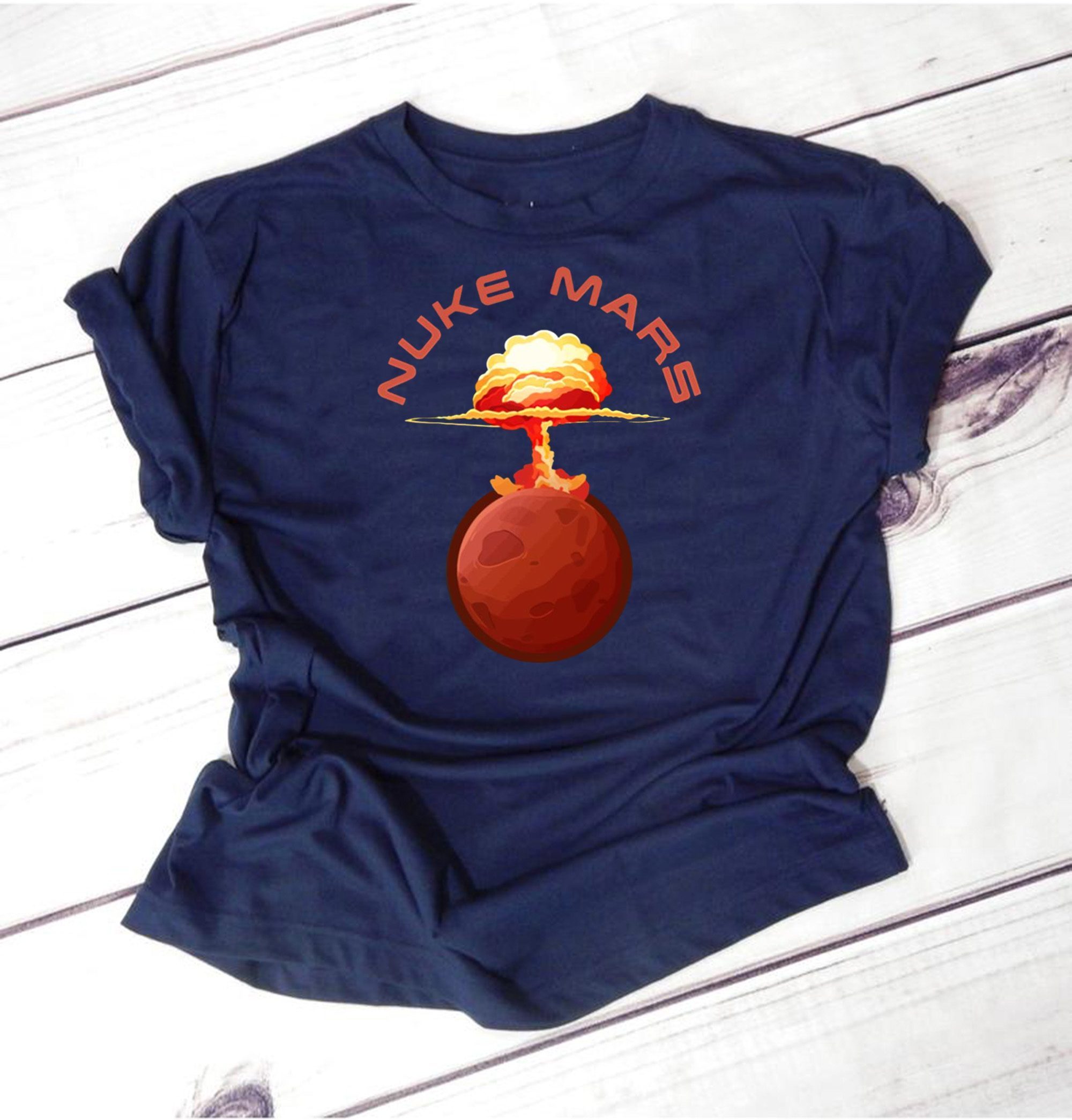Nuke Mars Will Mars be Buked be Elon Musk Space-X T-Shirts ...