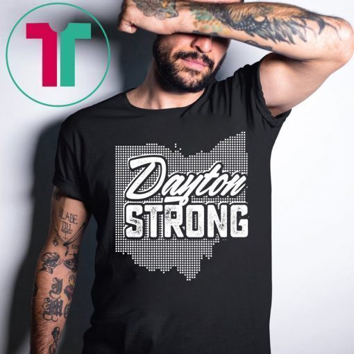 Ohio Map Dayton Strong Shirt For Men Women And Kids Shirt