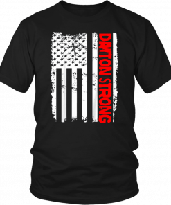 PRAY FOR DAYTON OHIO STRONG EL PASO TEXAS USA AMERICA T-SHIRT