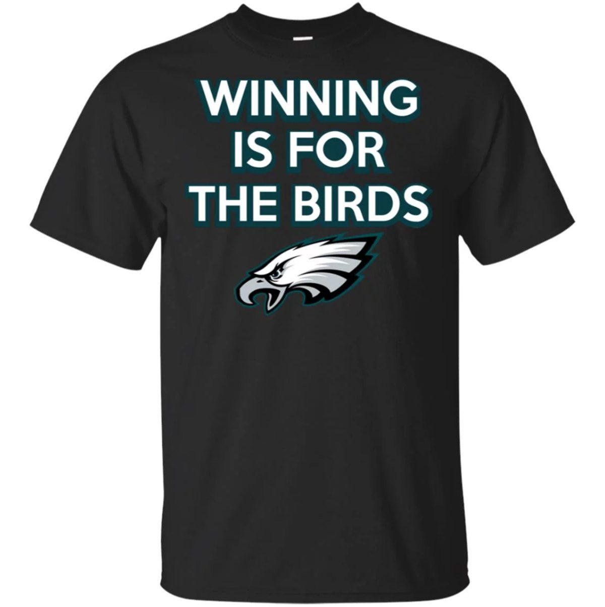 Philadelphia Eagles Winning is for the Birds T-Shirt