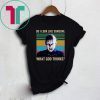 Pinhead Do I Look Like Someone Who Cares What God Thinks Shirt