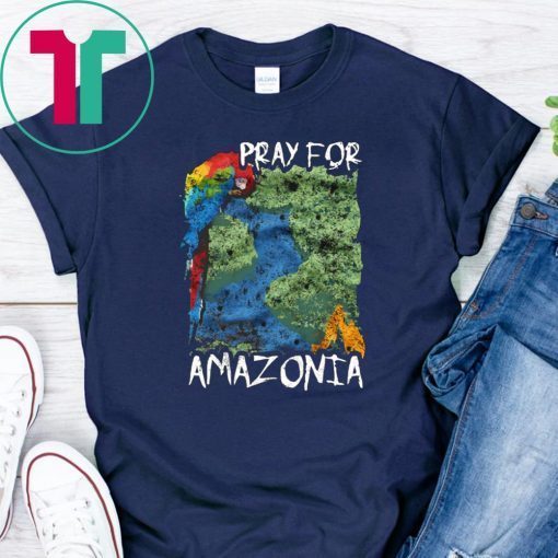 Pray For Amazonia T-Shirt