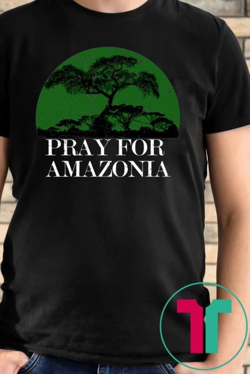 Pray For Amazonia Tee Shirt